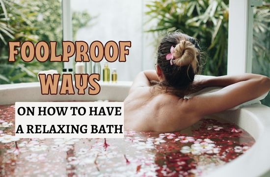 foolproof ways to have a relaxing bath