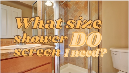 what size shower screen do i need H1 picture feature